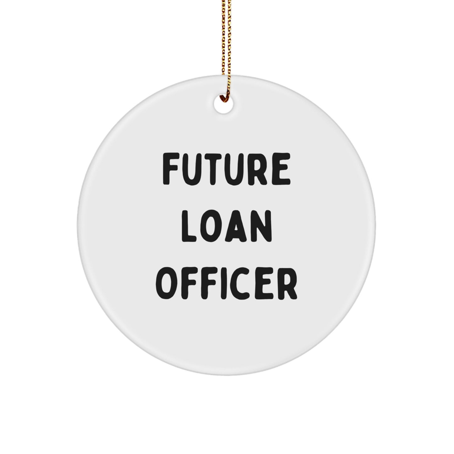 Funny Future Loan Officer Gifts from Men for Loan Officer Christmas Unique Ornaments - Image 1