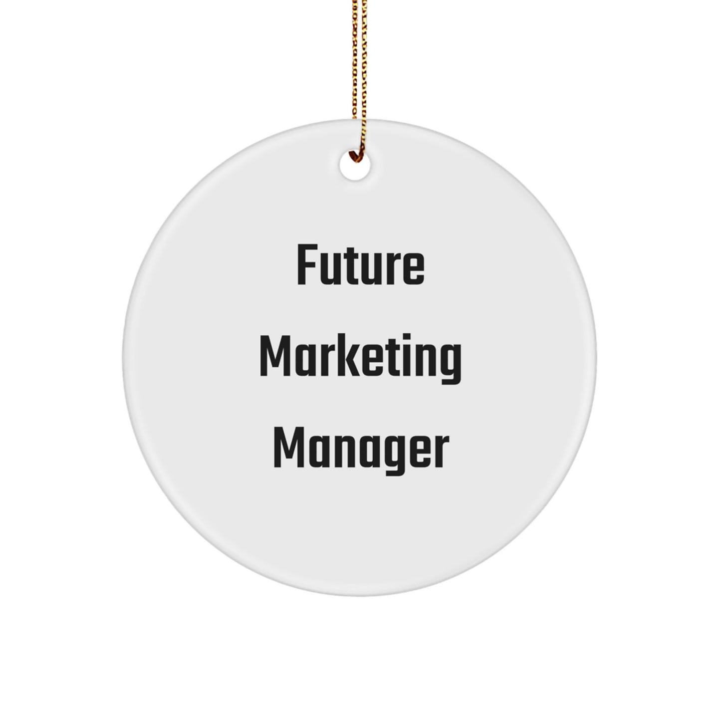 Marketing Manager Gifts from Friends - Inspirational Circle Ornament for Future Marketing Managers - Christmas Unique Gifts - Image 1