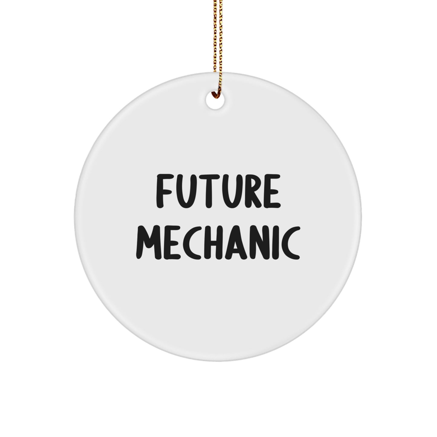 Funny Mechanics Gift for Men, Future Mechanic Circle Ornament, Christmas Unique Gifts from Friends, Inspirational Mechanic Decor for Office, Home, Garage - Image 1