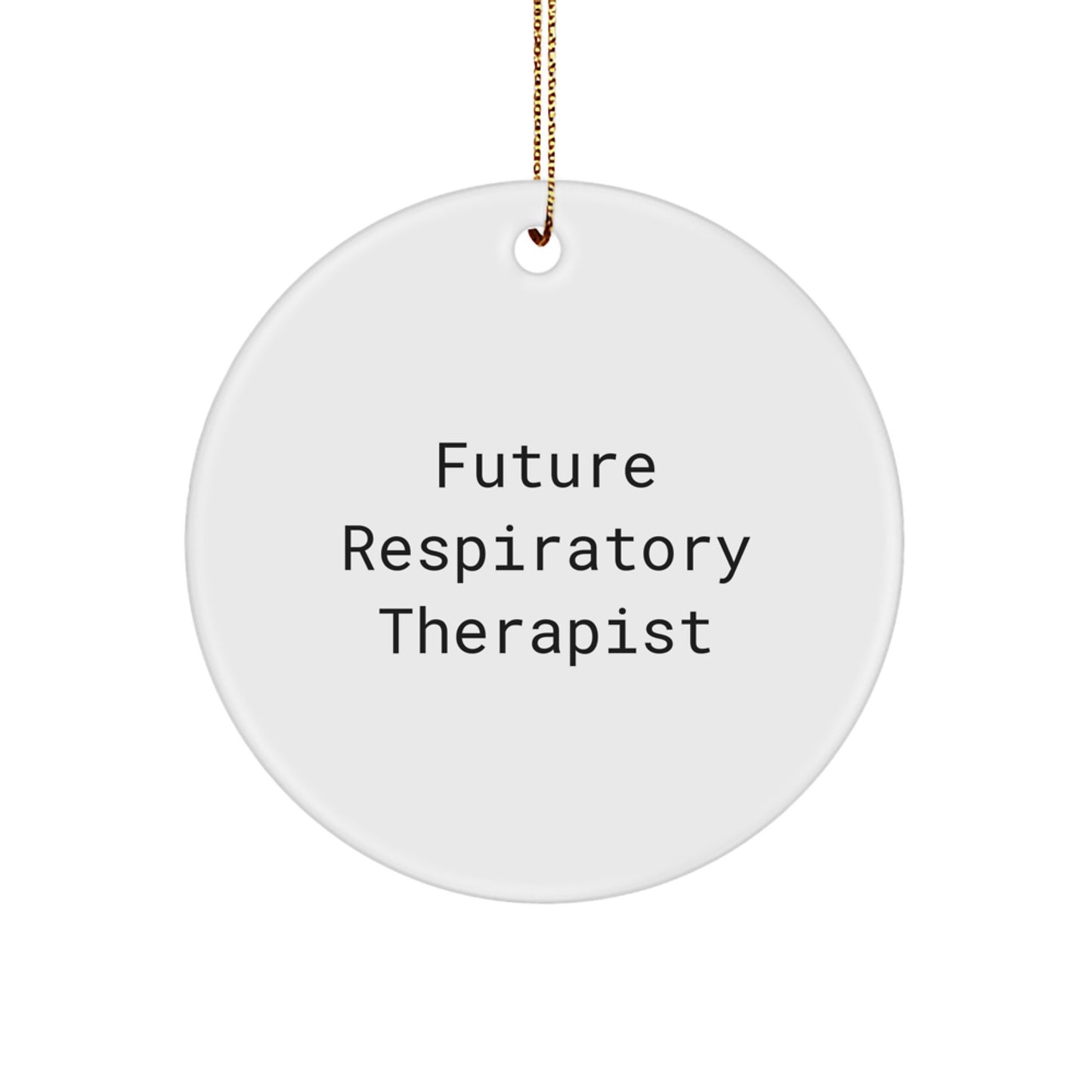 Funny Quote for Future Respiratory Therapist, 'May Your Breath Stay Strong', Christmas Unique Gift for Respiratory Therapist, Circle Ornament, Gifts from Family to Respiratory Therapist - Image 1