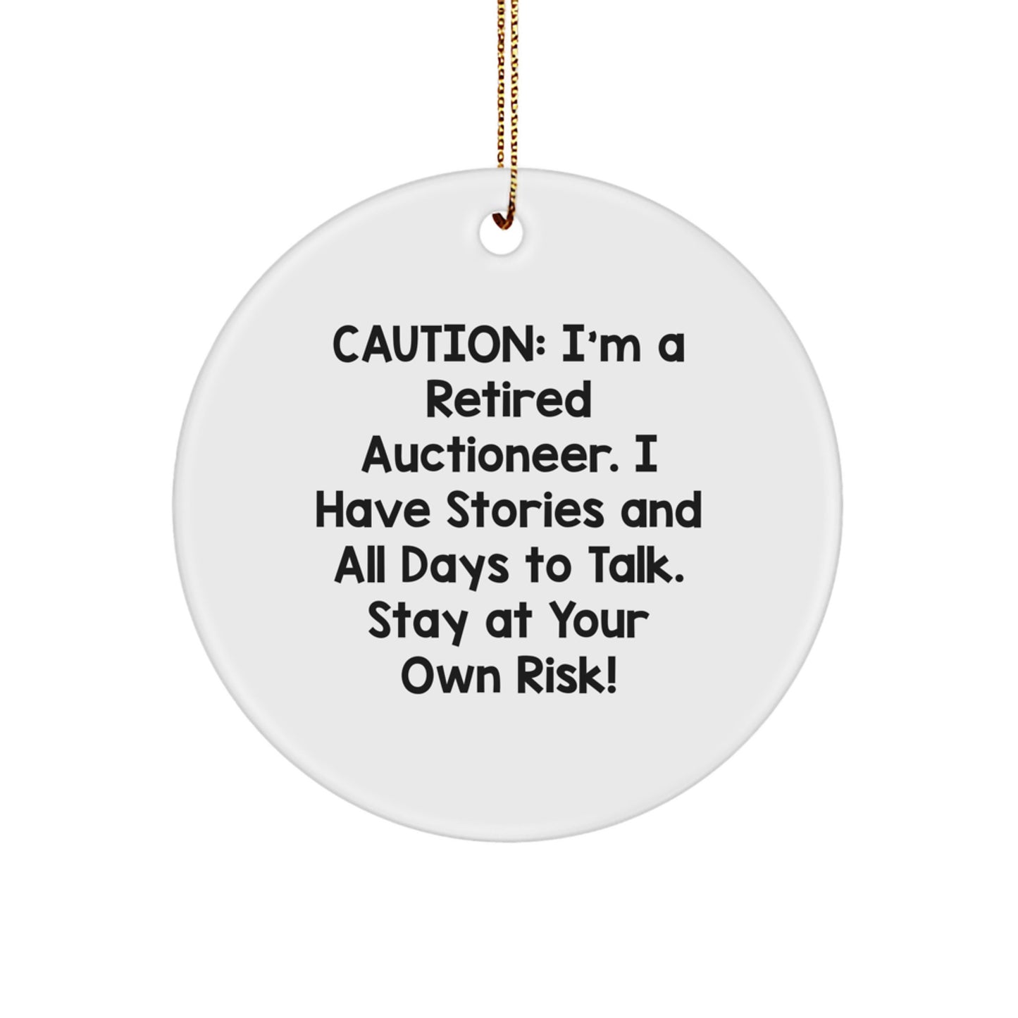 Funny Auctioneer Gifts for Friends, Christmas Unique Circle Ornaments with 'Caution: I'm A Retired Auctioneer' Quote, Gifts from Family, Friends, Coworkers, or Men - Image 1