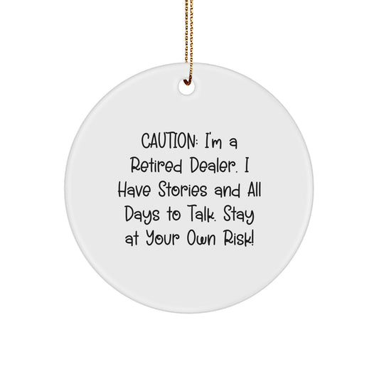 A Retired Dealer's Gift for Christmas - Funny Circle Ornament Gifts from Family to Friends - Image 1