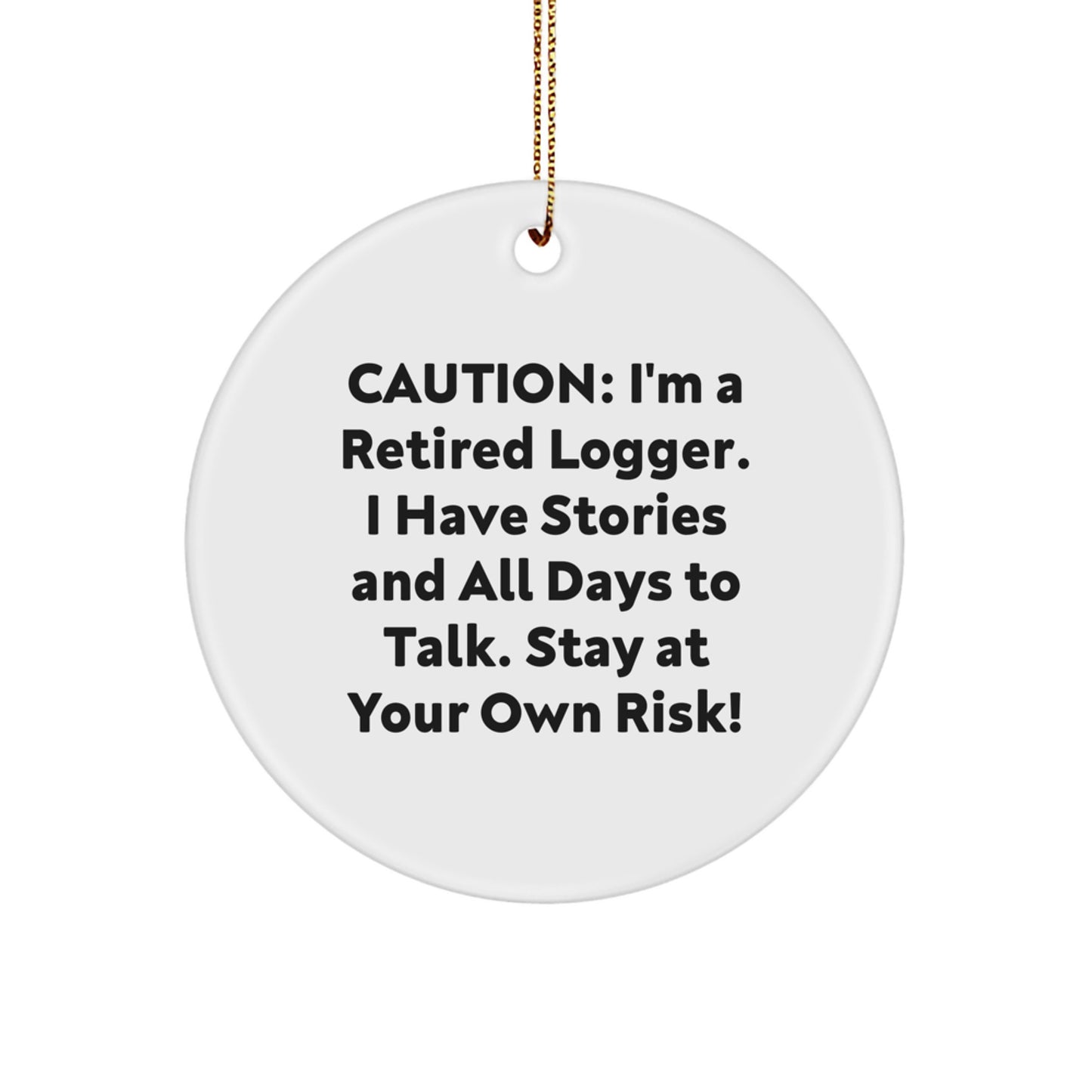 Funny Logger Circle Ornament, Gifts from Men to Logger Friends, Perfect for Christmas Unique Gifts - Image 1