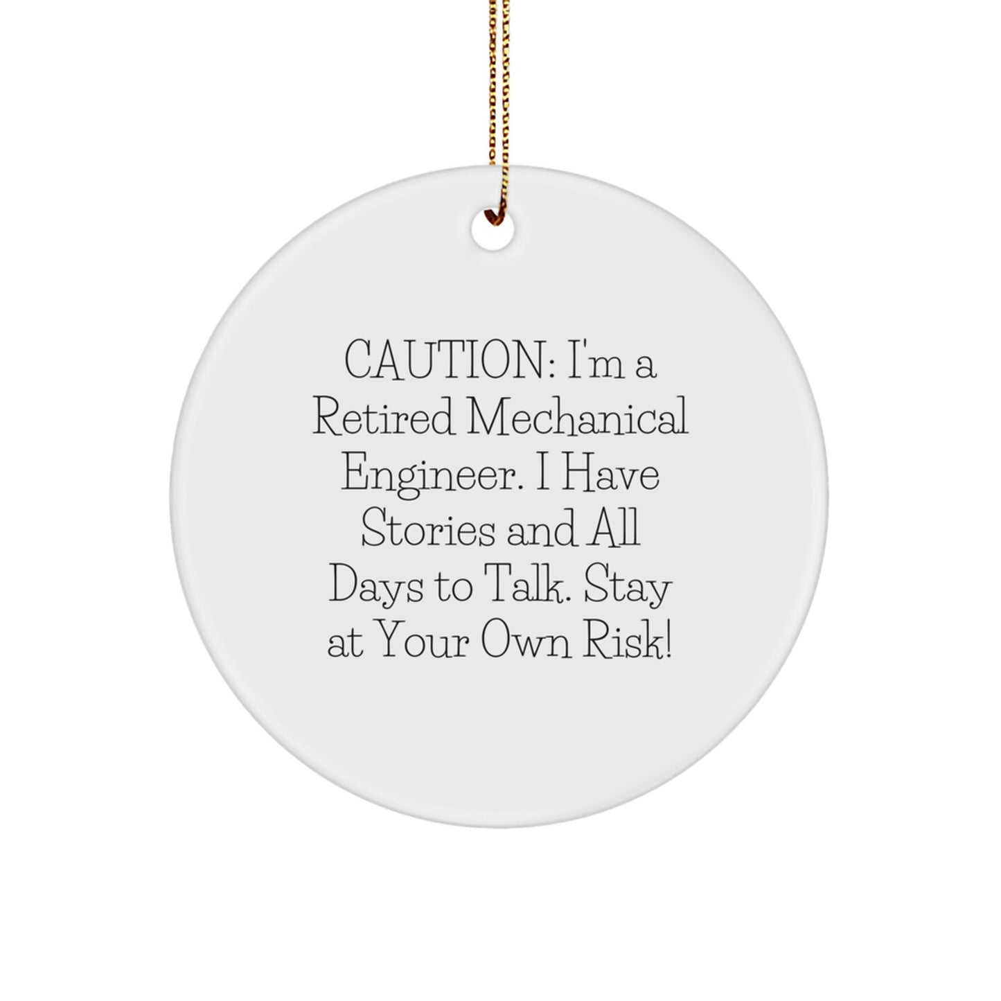 Mechanical Engineer Gifts for Christmas - Caution Unforgettable Stories - Circle Ornament from Friends, Family, or Coworkers - Image 1