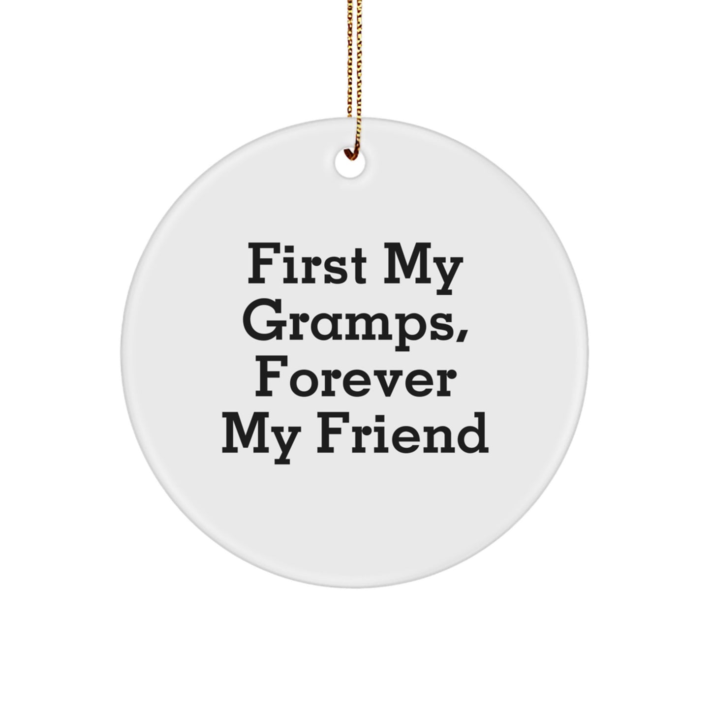 Funny Gramps Circle Ornament, Gifts from Men, Women, or Friends for Gramps, Christmas Unique Gifts - Image 1