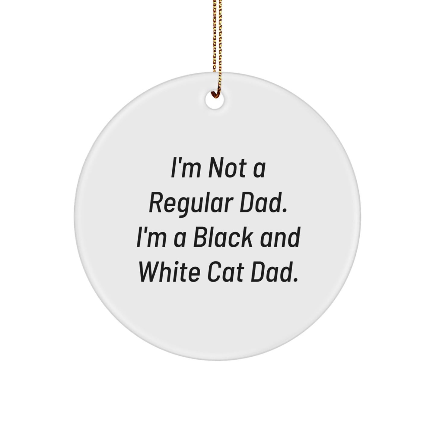 Funny Black and White Cat Dad Gifts from Friends for Christmas Unique Circle Ornament - Image 1