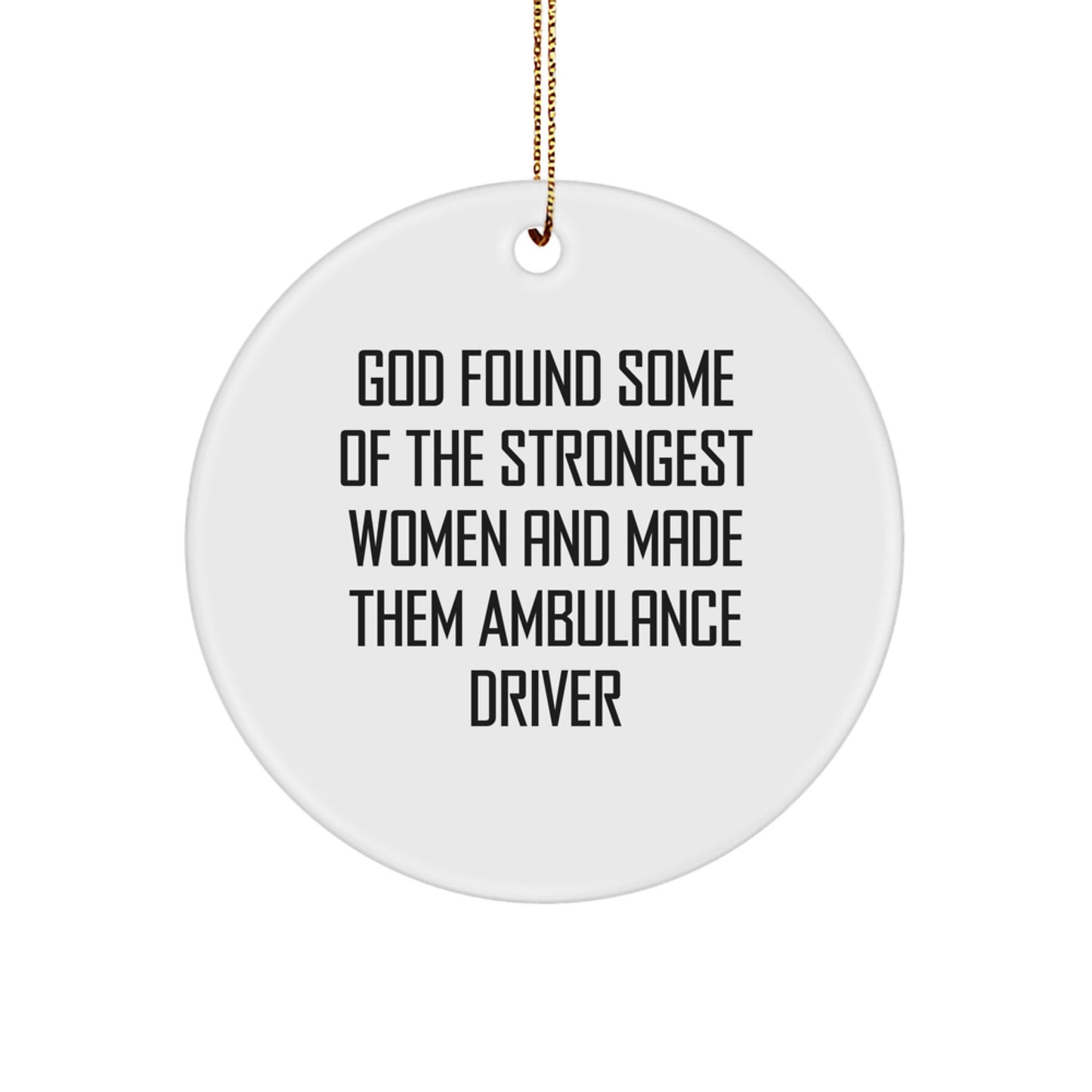 Ambulance Driver Gifts from Men, Funny Circle Ornament for Ambulance Driver Women, Christmas Unique Ambulance Driver Gifts - Image 1