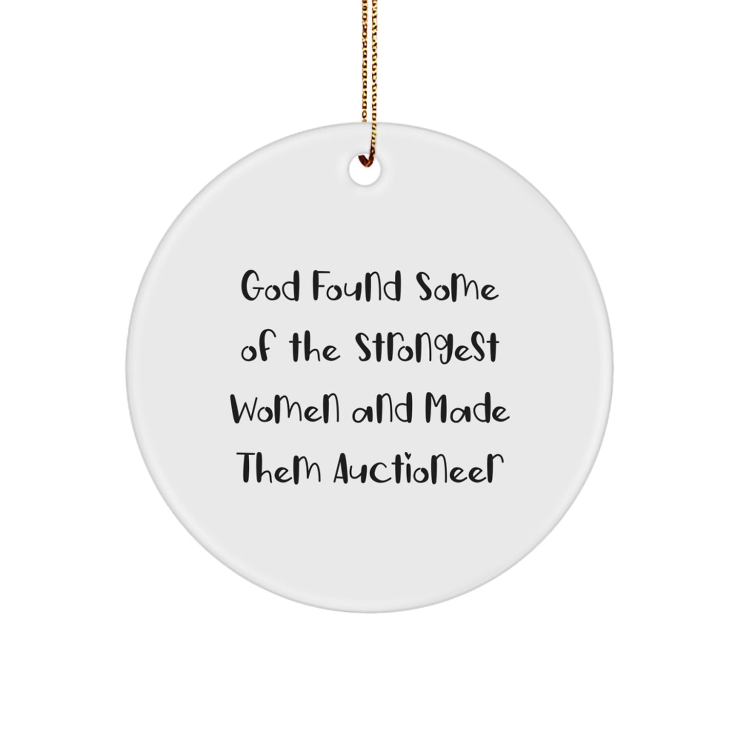 Auctioneer Gifts, Funny Circle Ornament, God's Strongest Women, Christmas Unique Gifts from Friends - Image 1