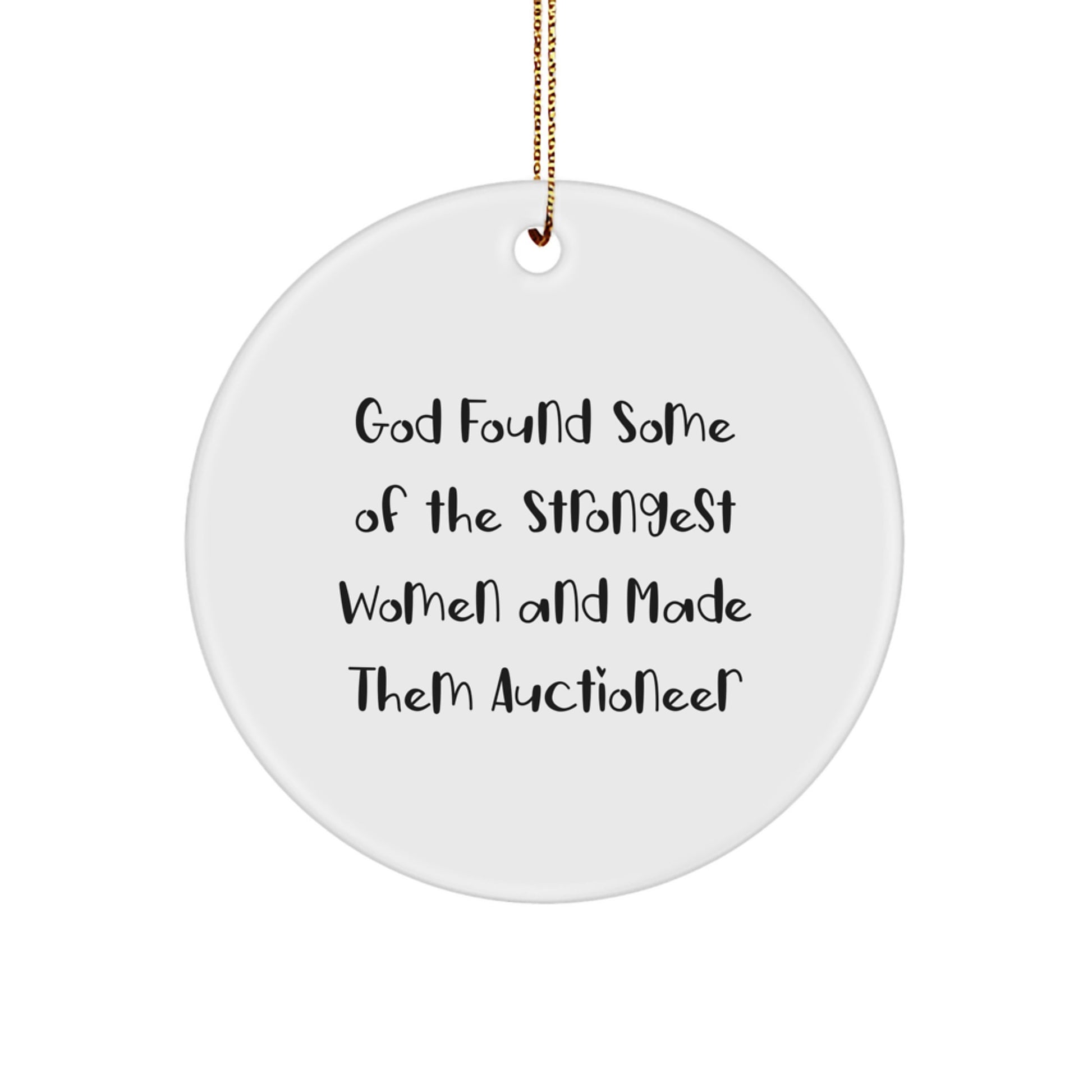 Auctioneer Gifts, Funny Circle Ornament, God's Strongest Women, Christmas Unique Gifts from Friends - Image 1