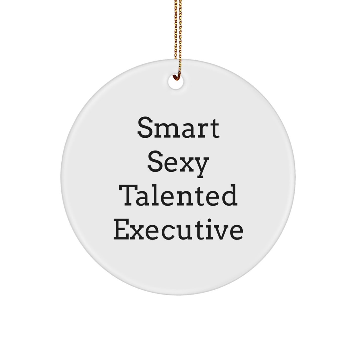 Funny Quotes for Executive Gifts, Circle Ornament, Christmas Unique Gifts from Friends - Image 1