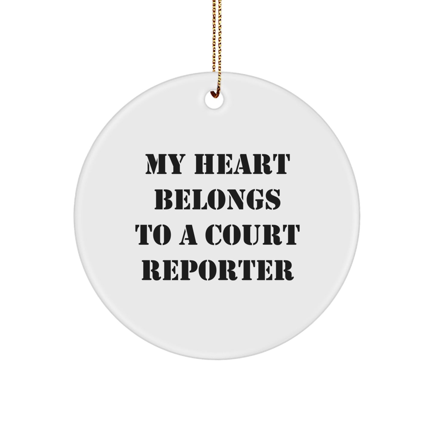 Court Reporter Gifts from Friends, 'My Heart Belongs To A Court Reporter' Christmas Circle Ornament for Men or Women - Image 1