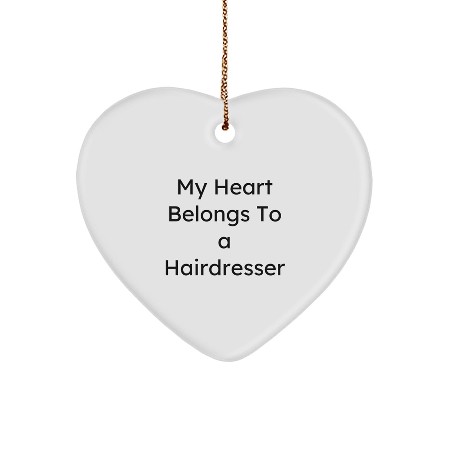 Heartfelt Gifts for Hairdressers, My Heart Belongs To A Hairdresser, White Heart Ornament, Christmas Decorations, Gifts from Family, Gifts for Hairdressers - Image 1