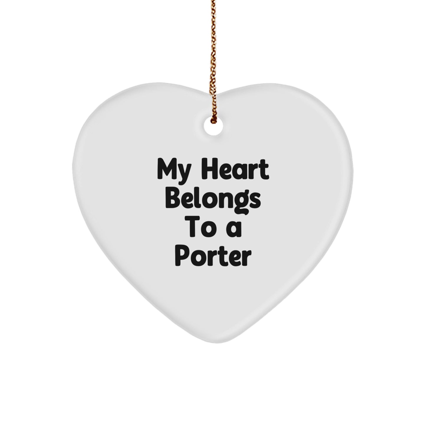 Funny Porter Gifts - 'My Heart Belongs To A Porter' Heart Ornament for Christmas - Image 1