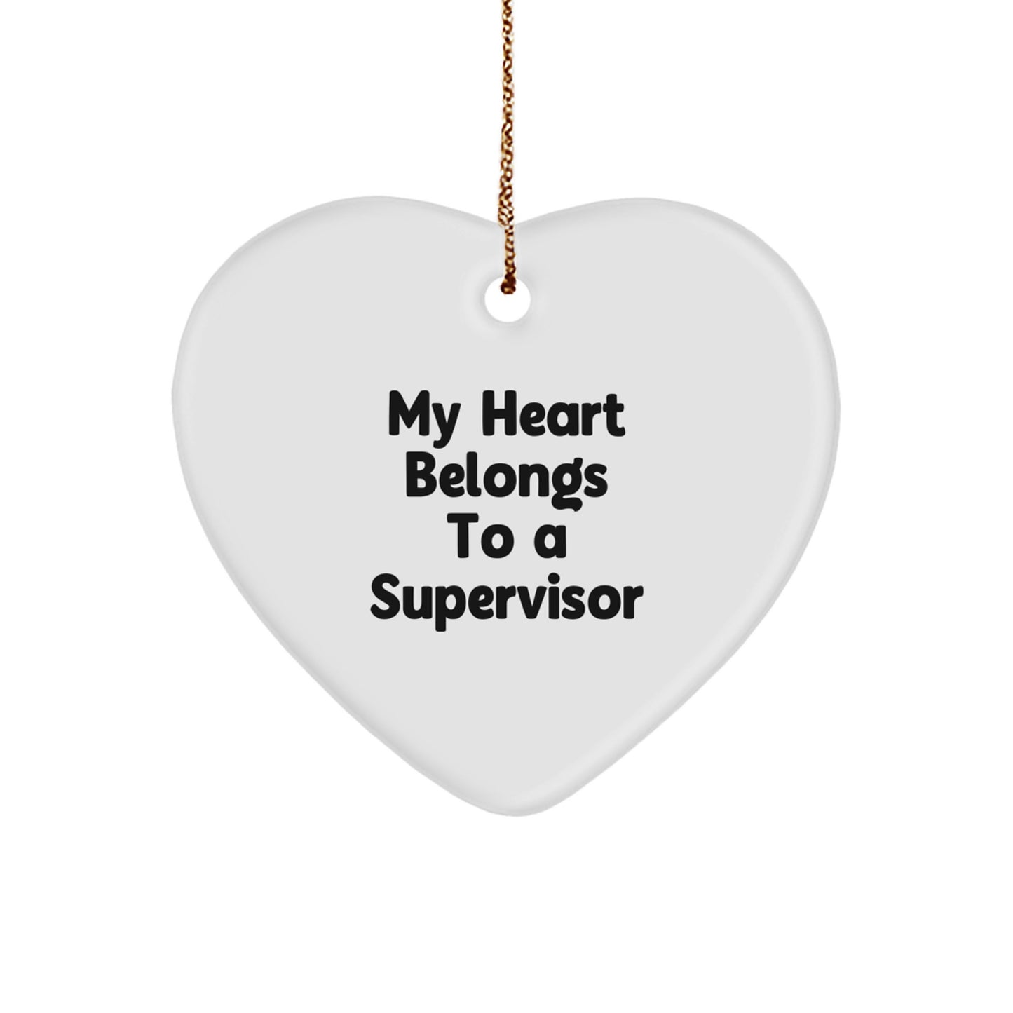 Funny Supervisor Gifts My Heart Belongs To A Supervisor Heart Ornament - Unique Christmas Unique Gifts for Supervisor from Friends - Image 1
