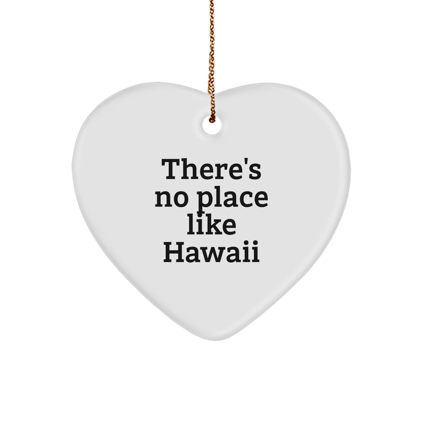 Hawaii Heart Ornament Gifts from Men to Friends 'There's No Place Like Hawaii' Christmas Unique - Image 1