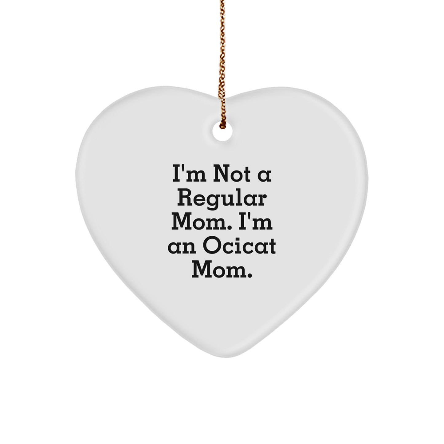 Ocicat Mom Heart Ornament, Funny Gift for Friends, Family, or Coworkers, Christmas Unique Gifts from Women, Men, or Family - Image 1