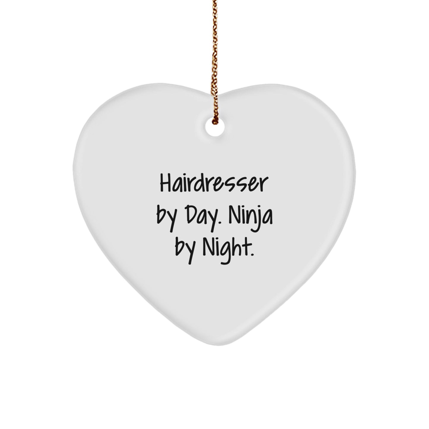 Hairdresser Gifts from Friends - Heart Ornament with 'Hairdresser By Day. Ninja By Night.' Quote - Christmas Unique Gifts for Hairdresser - Image 1