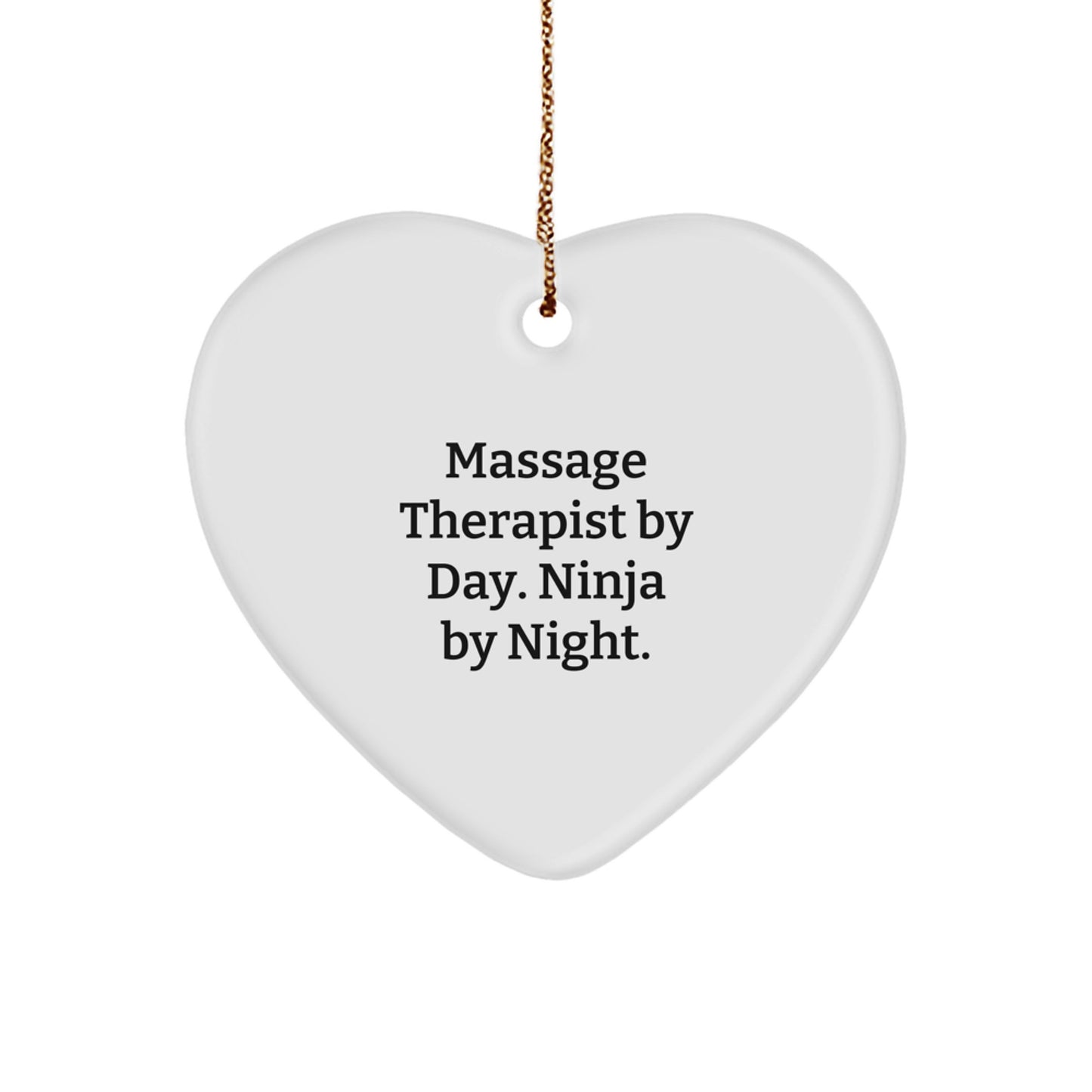 Massage Therapist Gifts by Day, Ninja by Night, Heart Ornament for Christmas, Funny Quote, Gifts from Friends - Image 1