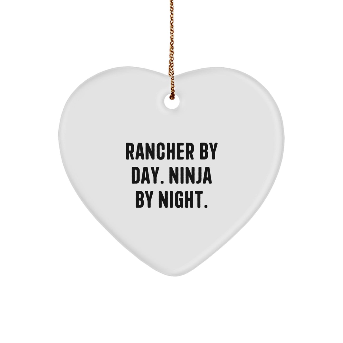 Rancher Gifts from Friends - 'Rancher By Day. Ninja By Night.' Heart Ornament for Christmas - Image 1