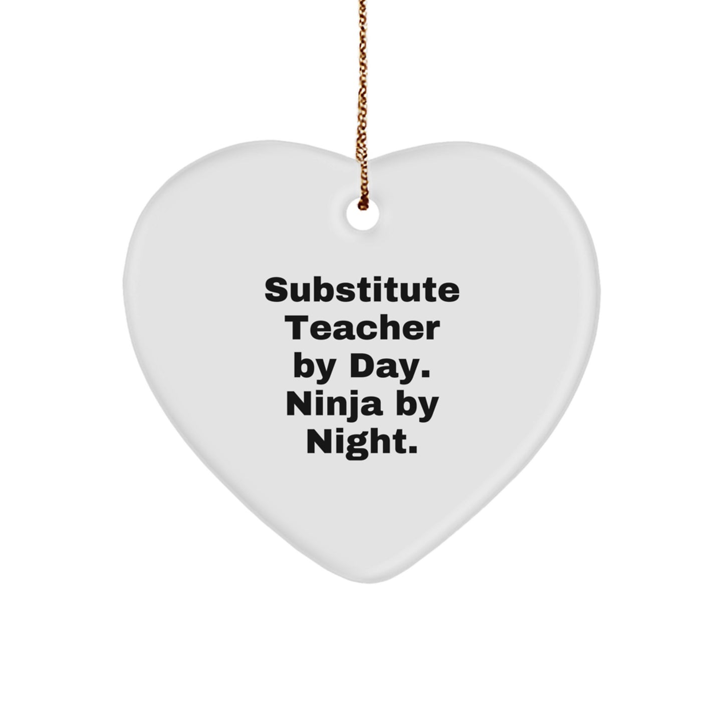 Substitute Teacher Gifts from Friends, Christmas Unique Heart Ornaments with 'Substitute Teacher By Day. Ninja By Night.' Quote, Gifts for Substitute Teachers - Image 1