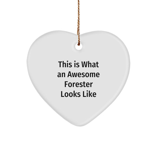 Funny Forester Gifts, This Is What An Awesome Forester Looks Like, Heart Ornament for Christmas, Gifts from Friends to Forester - Image 1