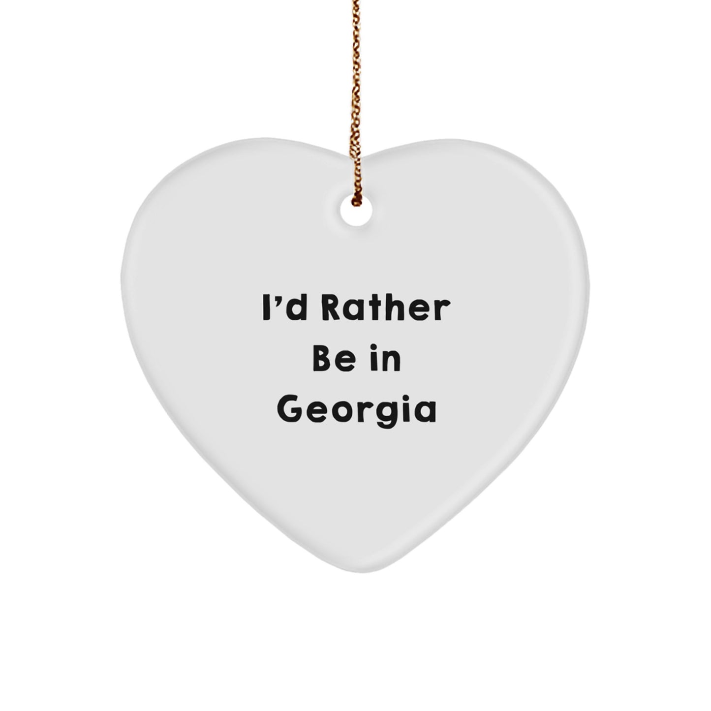 Funny Georgia Heart Ornament, 'I'd Rather Be In Georgia' Gift for Friends from Georgia, Christmas Unique Gifts for Men or Women - Image 1