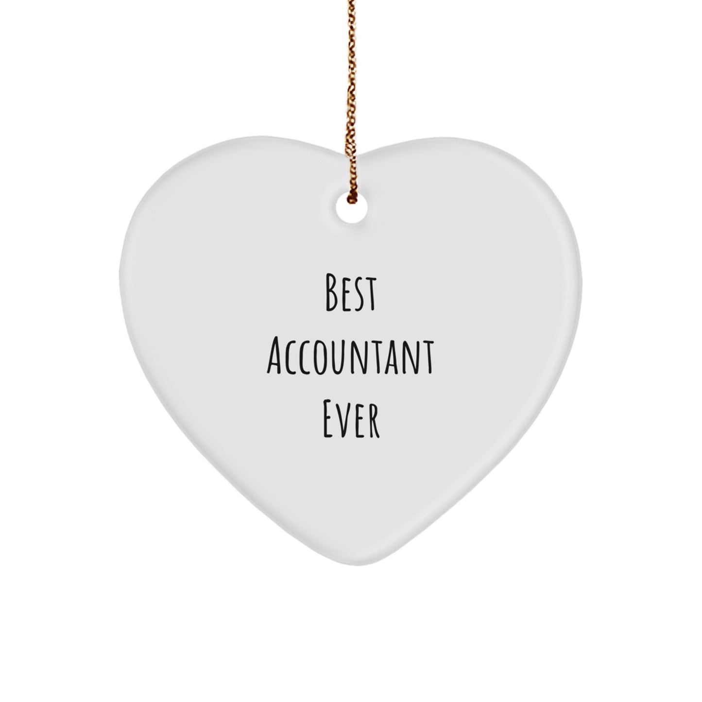 Funny Accountant Gifts from Best Accountant Ever - Heart Ornament for Christmas, 'Best Accountant Ever' Quote, Gifts for Accountants, Men, or Women - Image 1