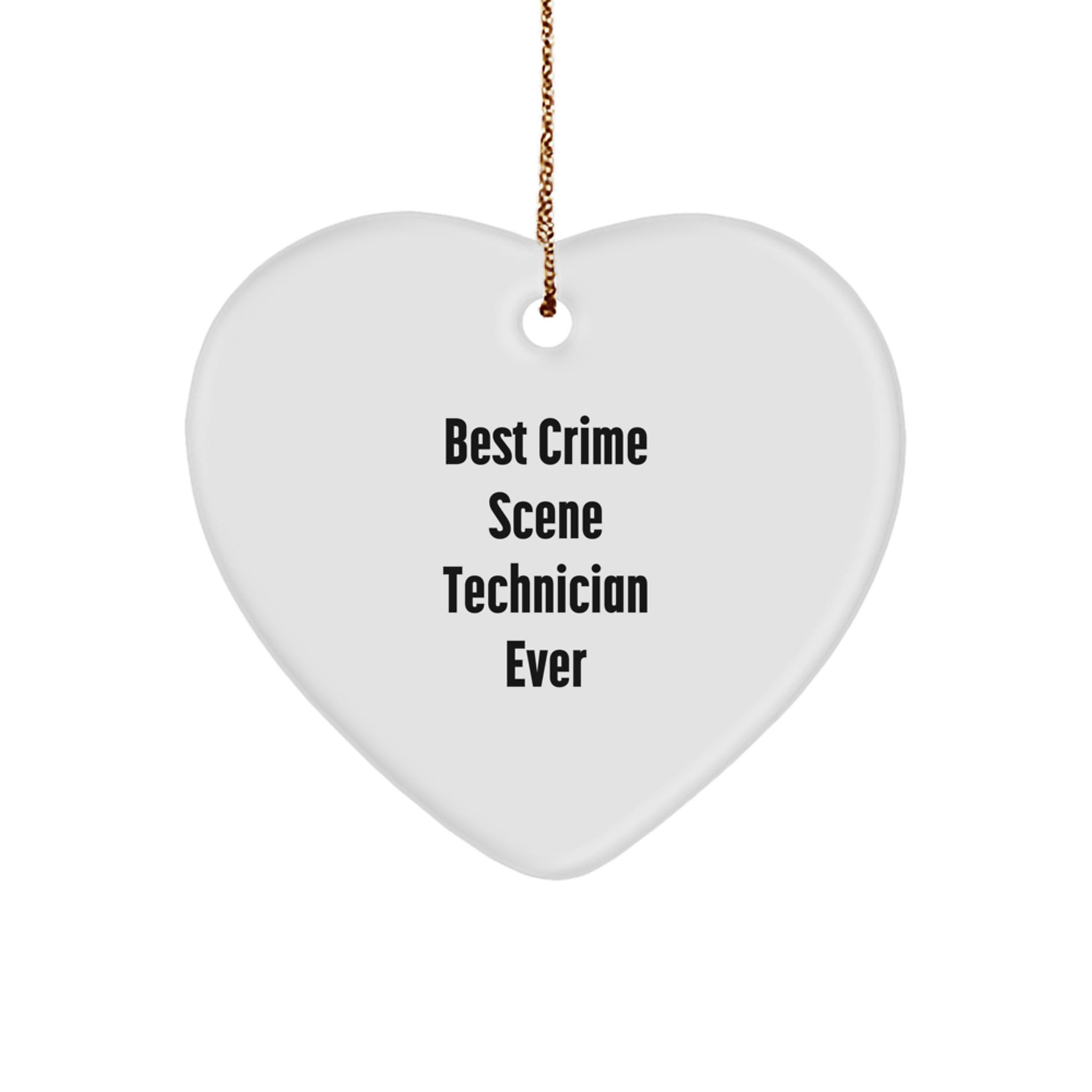 Funny Crime Scene Technician Gifts from Best Crime Scene Technician Ever for Christmas, Heart Ornament with 'Best Crime Scene Technician Ever' Quote for Crime Scene Technician - Image 1