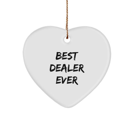 Funny 'Best Dealer Ever' Heart Ornament Gifts for Dealers - White Color, Heart Shaped, 2.75" Tall, 0.5 oz, MDF, Sublimation Printed, Gift from Friends, Coworkers, or Family for Christmas - Image 1