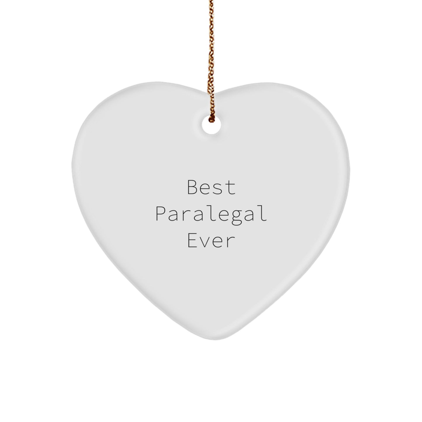 Best Paralegal Ever, Heart Ornament for Paralegal Gifts, Funny Quote Christmas Unique Gift for Women, Friends, Coworkers, Family - Image 1