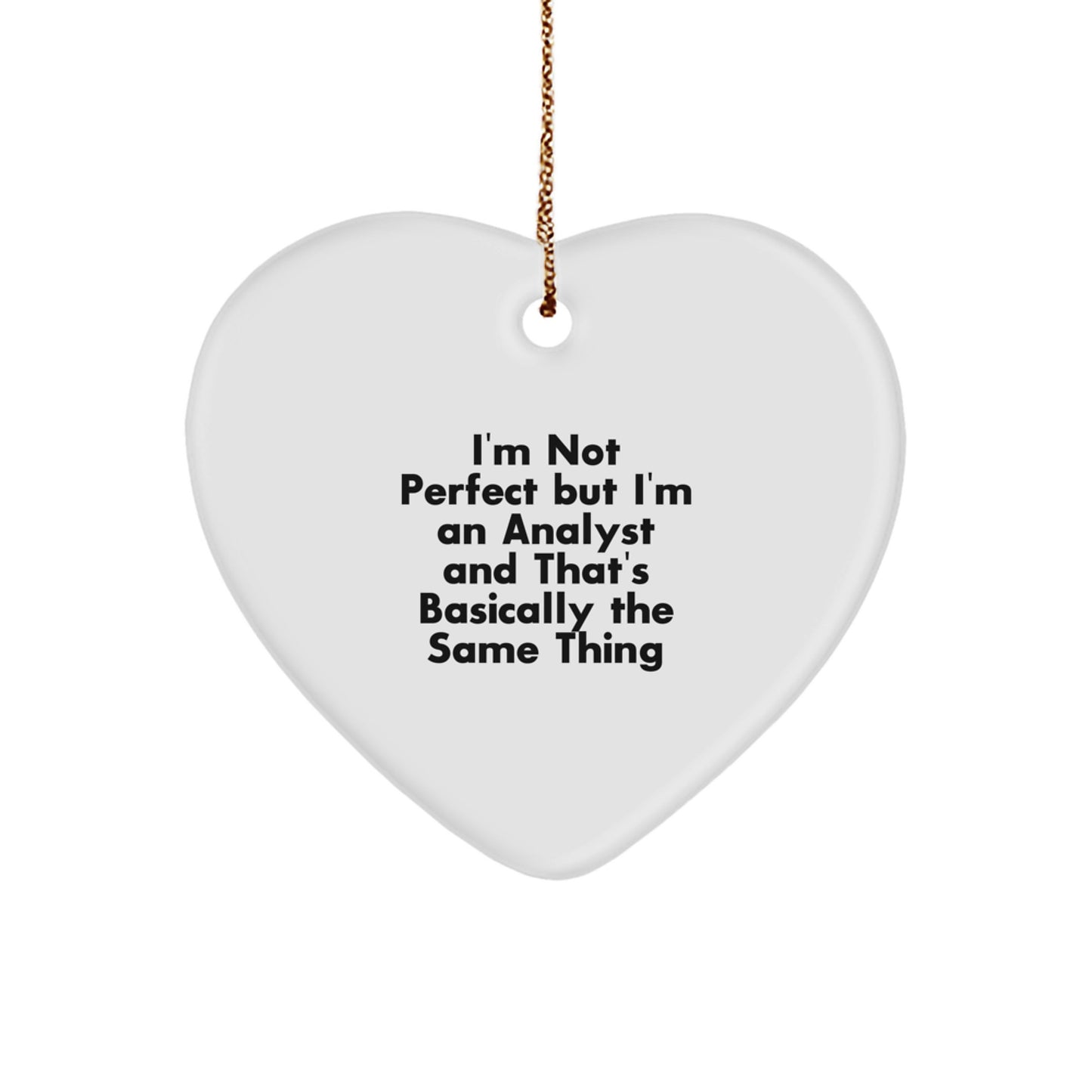 Funny Analyst Heart Ornament Gifts from Women, Friends, and Family to Analyst Men, Women, and Coworkers for Christmas Unique Gifts - Image 1