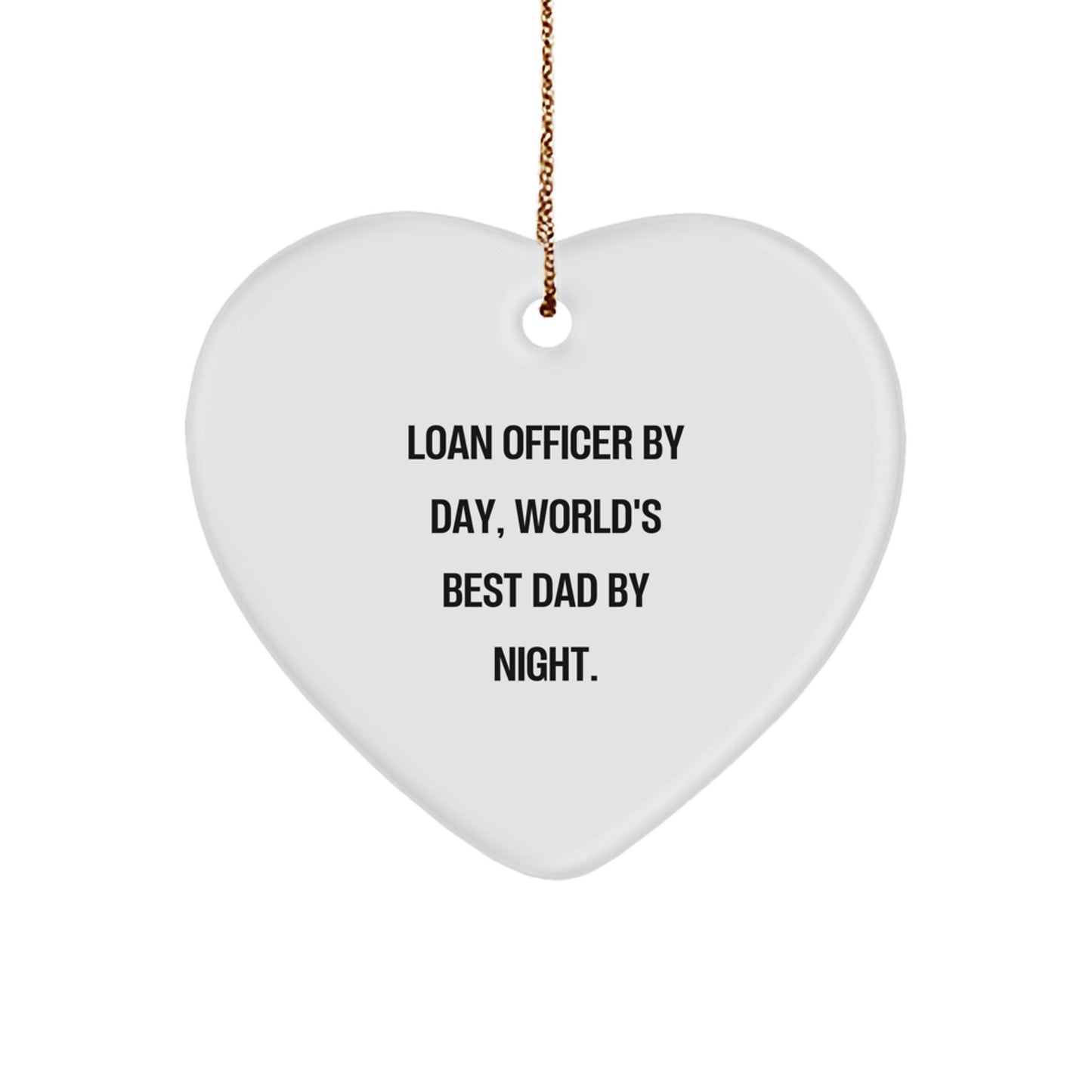 Funny Loan Officer Gifts from Men - Heart Ornament for World's Best Dad By Night., Unique Christmas Unique Gift Ideas for Loan Officer, Heart Shaped MDF Ornament - Image 1