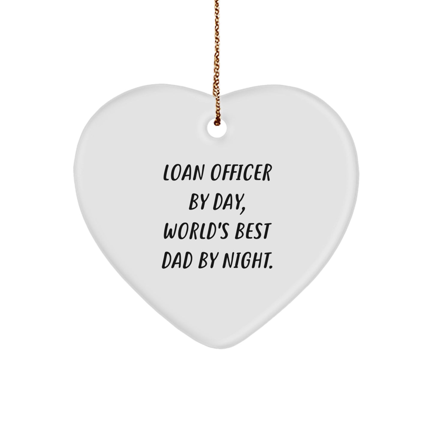 Funny Loan Officer Gifts, Heart Ornament for Christmas, 'Loan Officer By Day, World's Best Dad By Night.' - Gifts from Family to Loan Officer, Perfect for Christmas Unique Gifts - Image 1