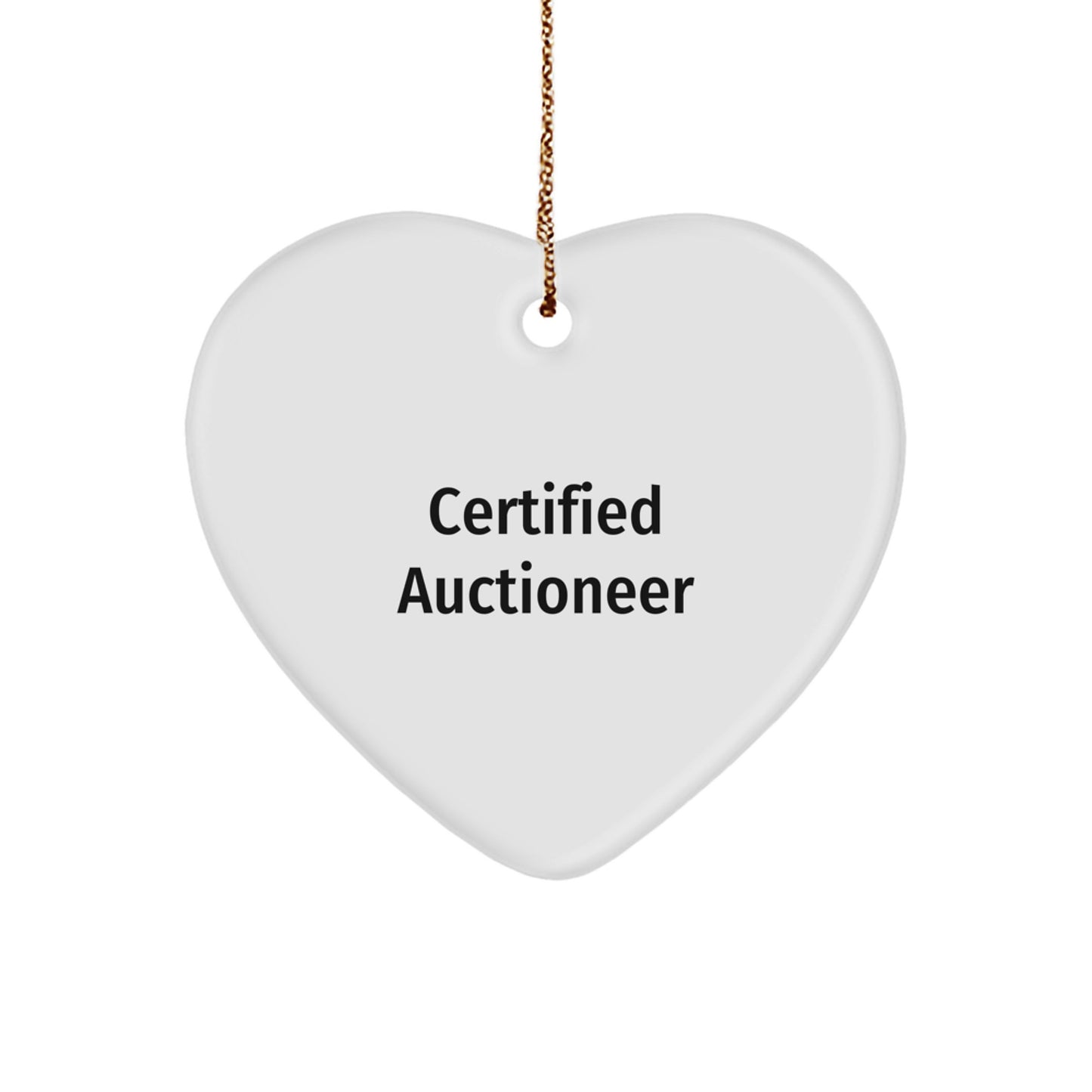 Funny Certified Auctioneer Heart Ornament, Gifts from Friends for Auctioneer, Unique Christmas Unique Gift Ideas, Heart Shaped Ornament, Gifts for Auctioneer - Image 1