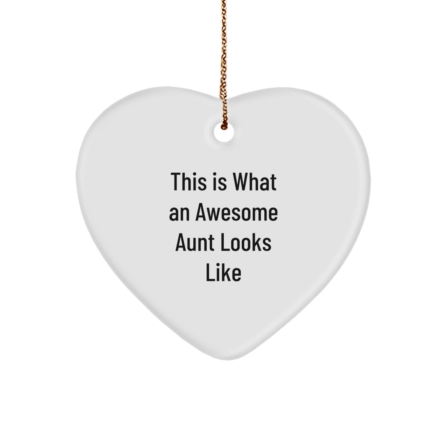 Funny Aunt Gifts for Christmas - Heart Ornament with 'This Is What An Awesome Aunt Looks Like' Quote, Gifts from Family, Perfect for Aunt's House - Image 1
