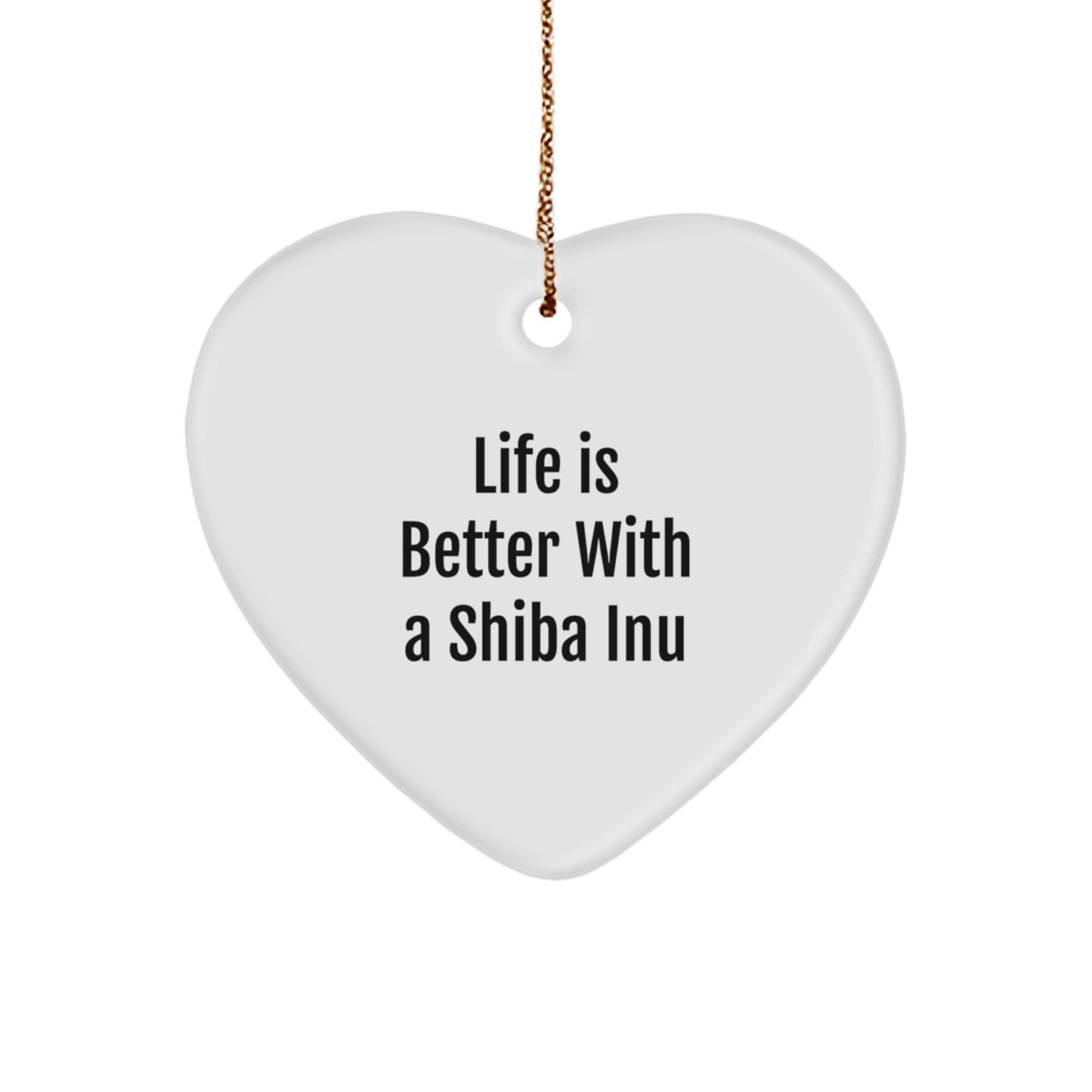 Funny Shiba Inu Dog Christmas Unique Gifts from Men, Women, and Friends for Shiba Inu Dog Lovers with Heart Shape Heart Ornament 'Life Is Better With A Shiba Inu' - Image 1