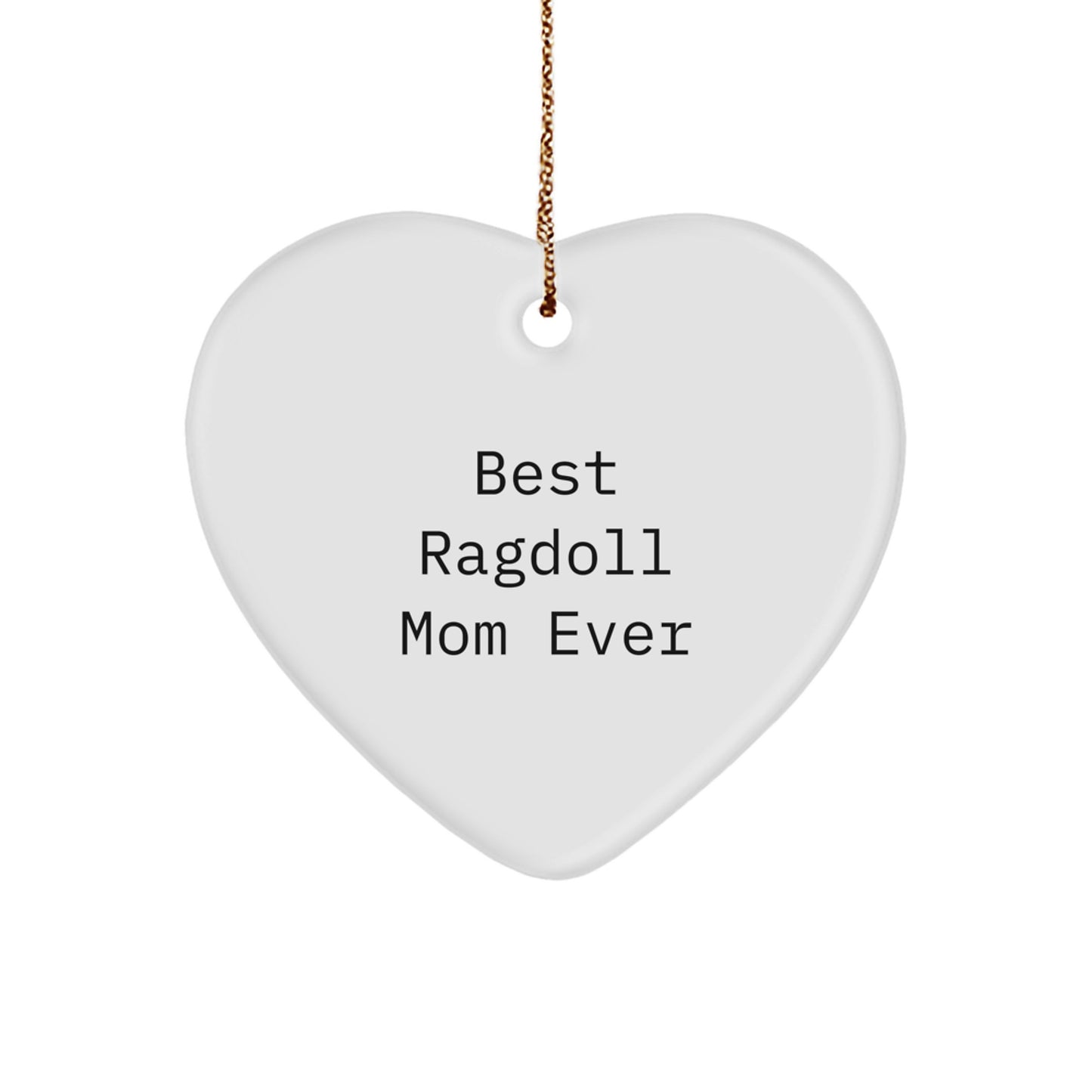 Ragdoll Cat Lover Gifts from Friends - Best Ever Quote Heart Ornament for Christmas, Unique Heart Shaped Decoration for Women, Funny Cat Mom Present - Image 1