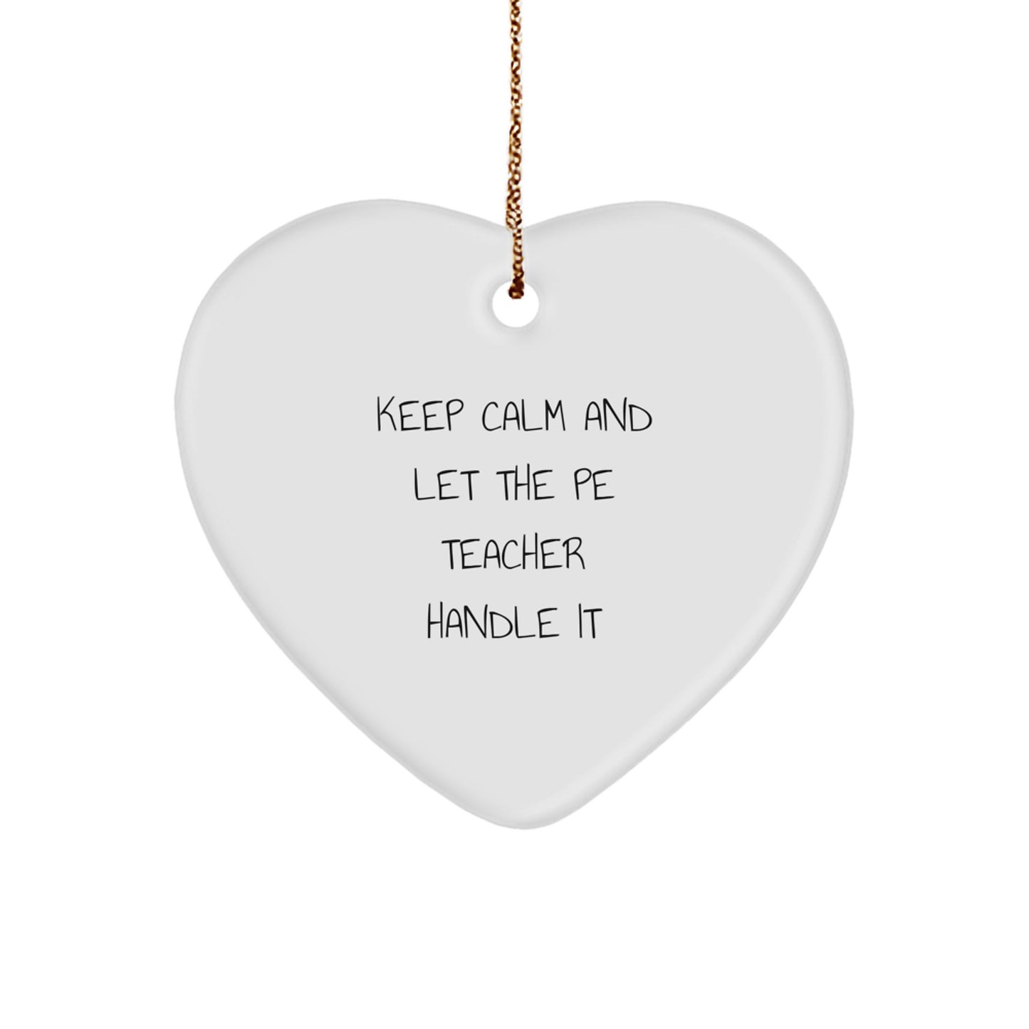 Funny PE Teacher Gifts - Heart Ornament with 'Keep Calm' Quote for Christmas - Gifts from Friends and Family to PE Teachers - Image 1