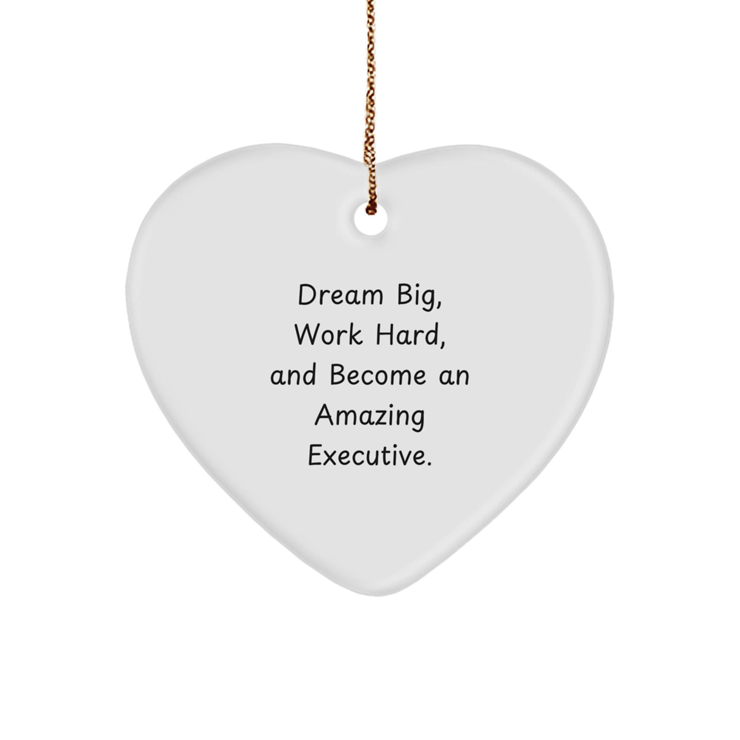 Funny Executive Heart Ornament Gift for Men Women Family Friends from Coworkers, Dream Big Work Hard Heart Shaped White MDF Christmas Unique Gifts - Image 1