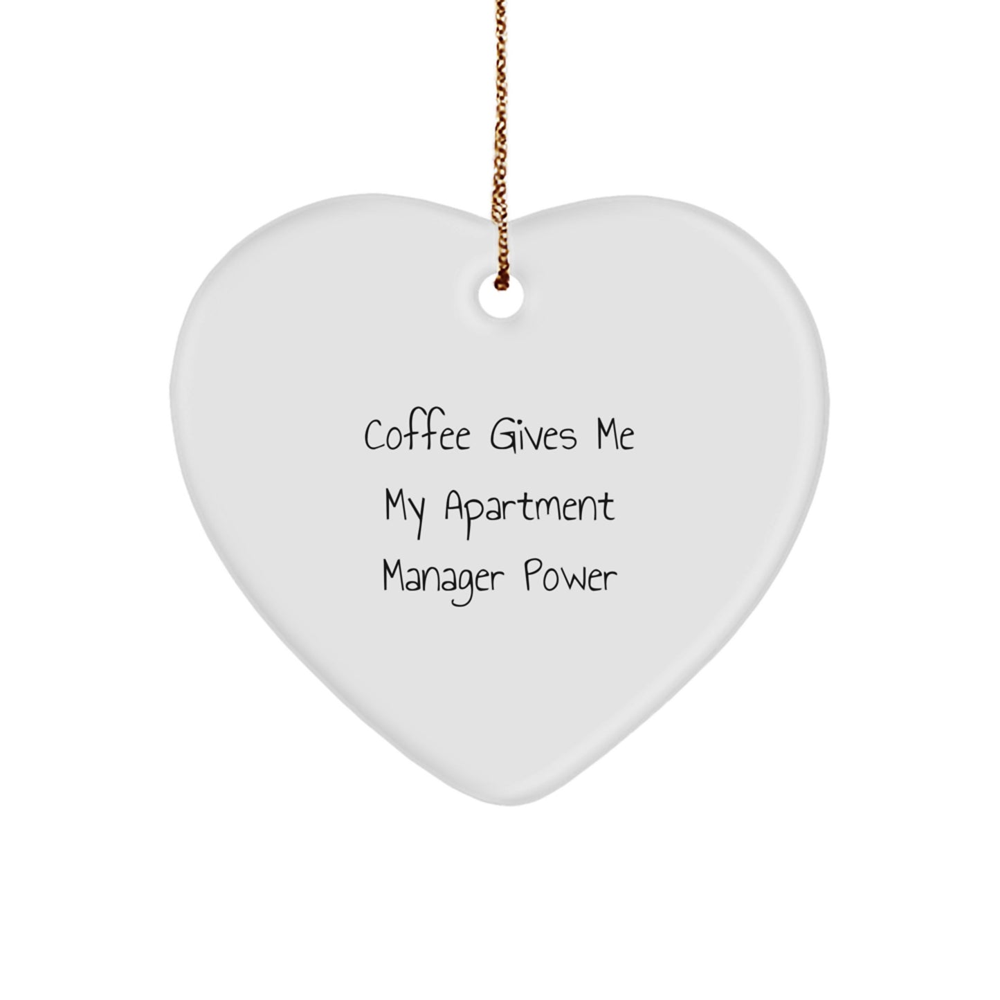 Funny Apartment Manager Gifts from Men, Christmas Unique Gifts for Apartment Manager, Heart Ornament, Coffee Gives Me My Apartment Manager Power - Image 1