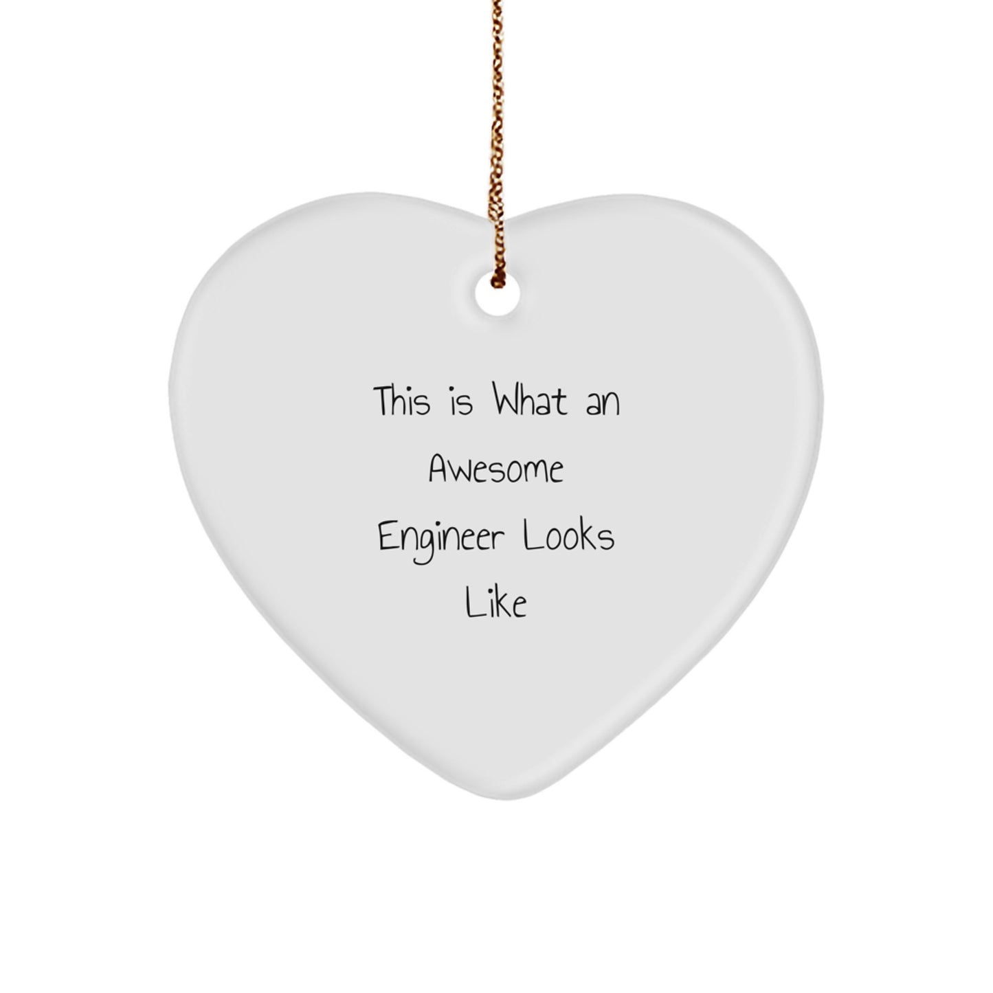 Funny Engineer Gifts from Friends, Gifts for Men, 'This Is What An Awesome Engineer Looks Like' Heart Ornament for Christmas - Image 1