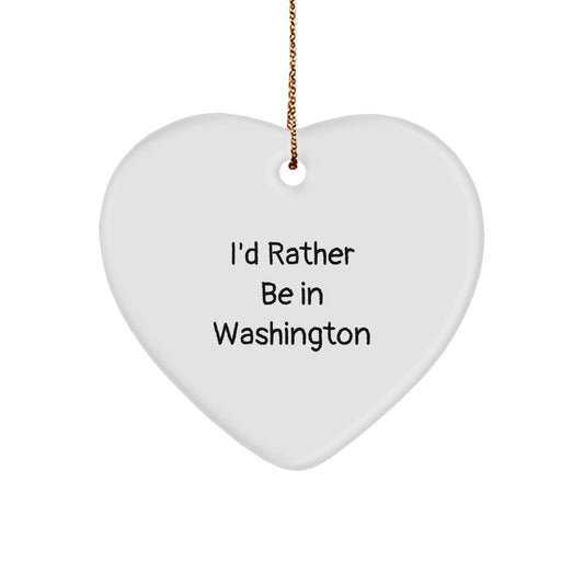 Washington Enthusiast's Funny Heart Ornament, I'd Rather Be In Washington, Gifts from Friends, Christmas Unique Gifts, Heart Shaped, Washington Gifts for Family - Image 1