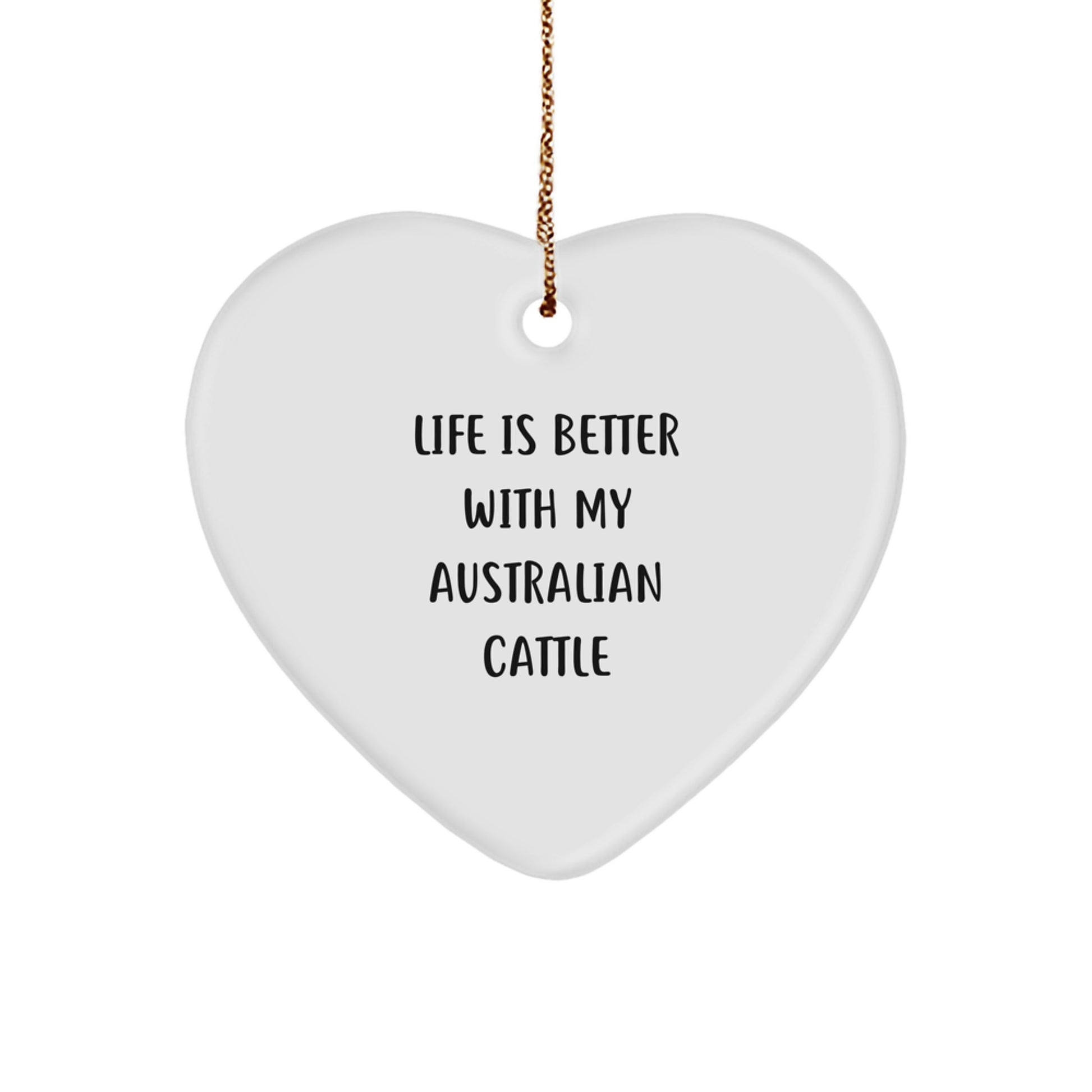 Australian Cattle Dog Heart Ornament Gifts from Men to Friends for Christmas - 'Life Is Better With My Australian Cattle' Quote, White Heart Shape, Durable MDF Material, Vibrant Colors - Image 1