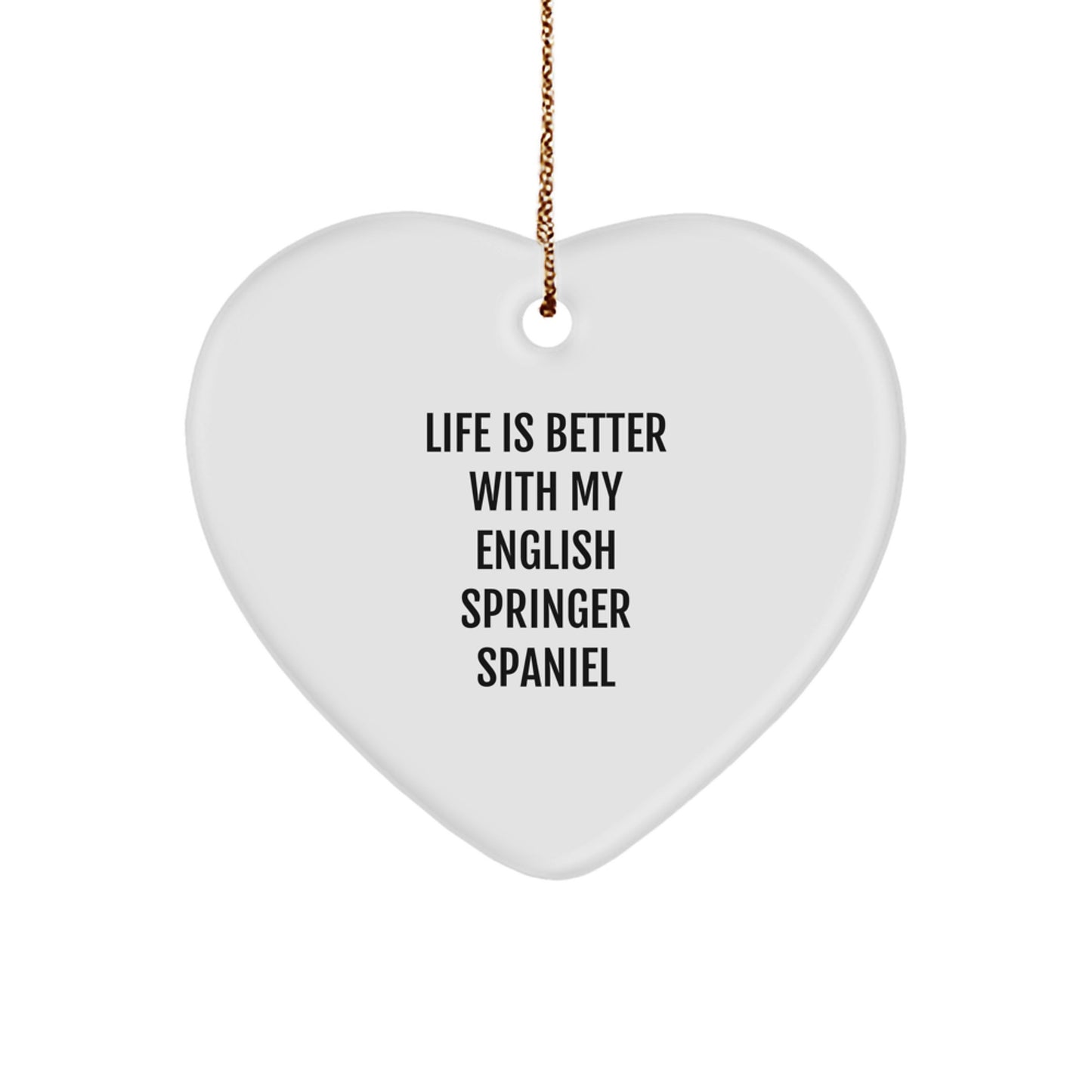 English Springer Spaniel Dog Lover's Heart Ornament, Funny Quote Gifts from Family to Friends, Christmas Unique Presents for Men, Women, Coworkers, Family - Image 1