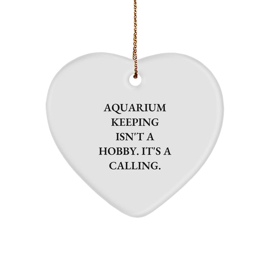Aquarium Keeping Gifts from Friends, Heart Ornament for Aquarium Lovers, 'Aquarium Keeping Isn't A Hobby. It's A Calling.' Quote, Unique Christmas Unique Gift for Family - Image 1