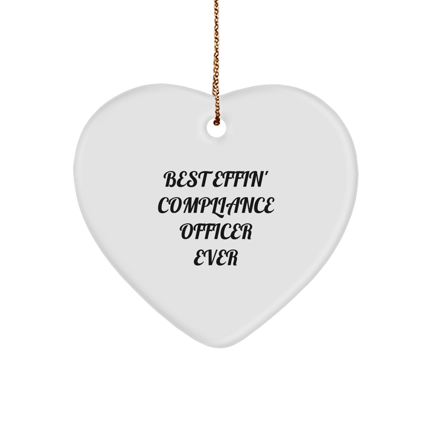 Funny Compliance Officer Gifts from Friends for Men - Best Effin' Compliance Officer Ever Heart Ornament Christmas Unique - Image 1
