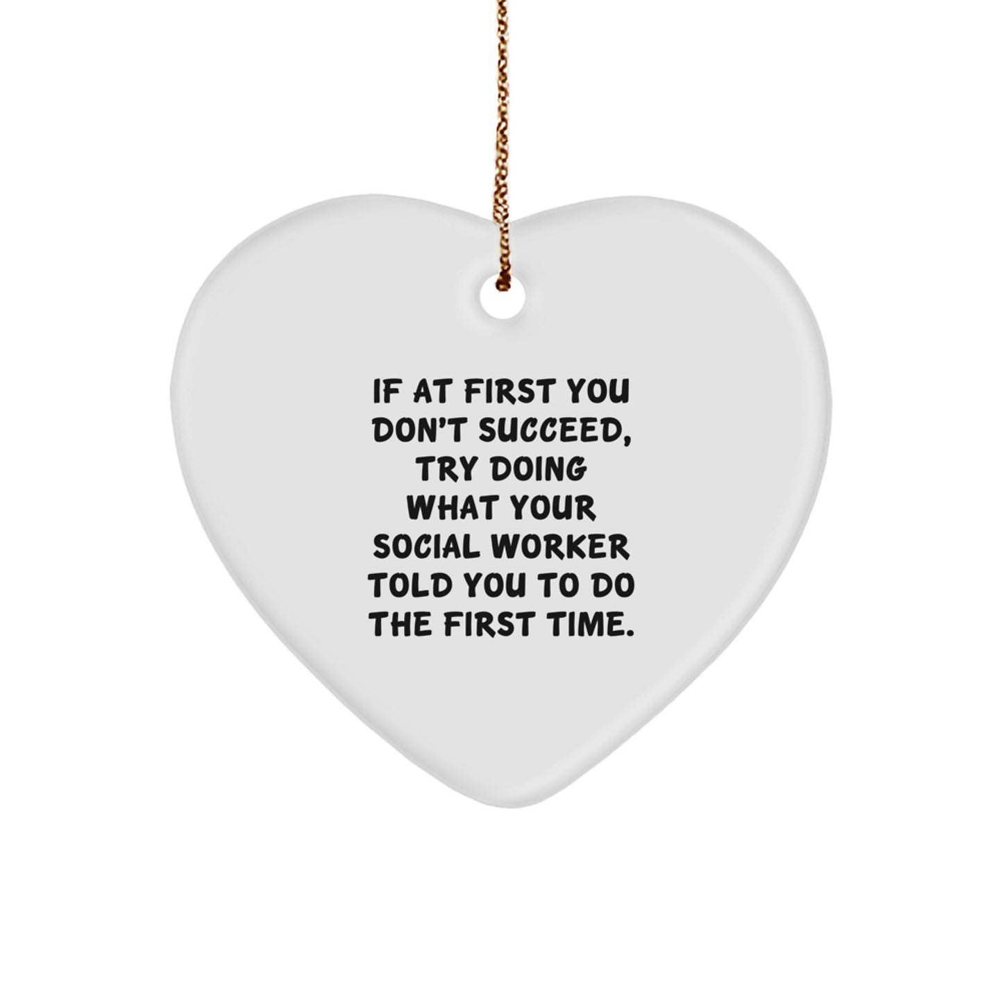 Funny Social Worker Gifts from Friends, Christmas Unique Gifts for Social Worker, Heart Ornament with If At First You Don't Succeed Quote - Image 1