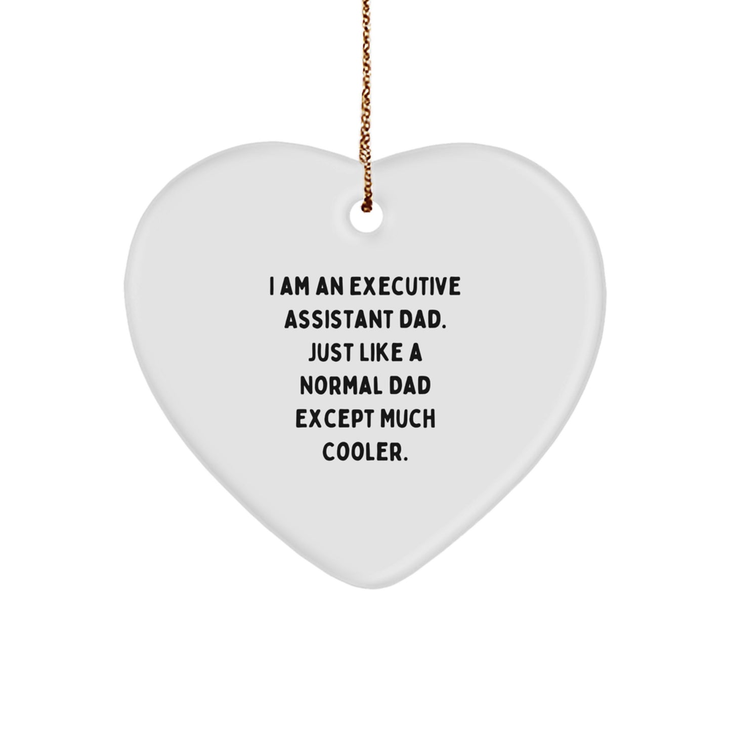 Funny Executive Assistant Gifts from Dad, Heart Ornament for Executive Assistant Men, Christmas Unique Gifts for Executive Assistant Dads - Image 1