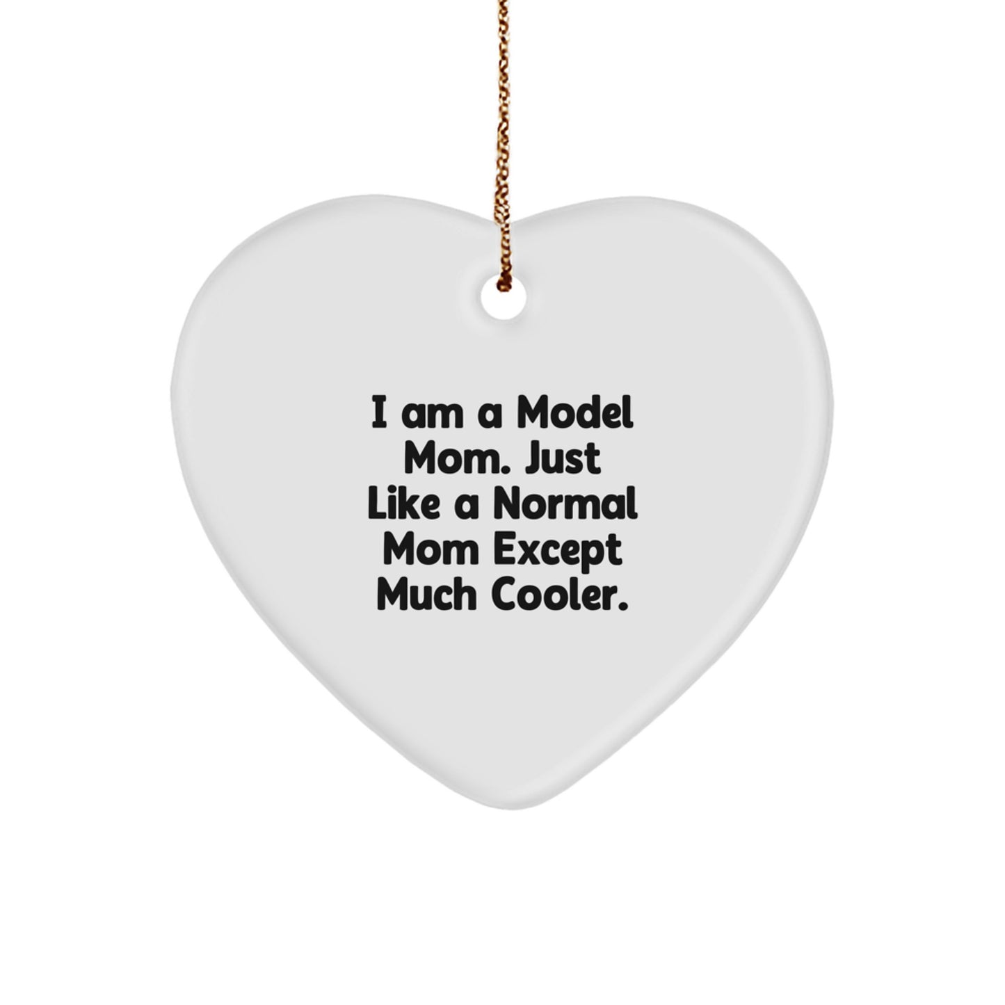 Funny Model Heart Ornament Gifts from Mom, Cute Heart Shaped Ornament for Model Christmas Unique Gifts - Image 1