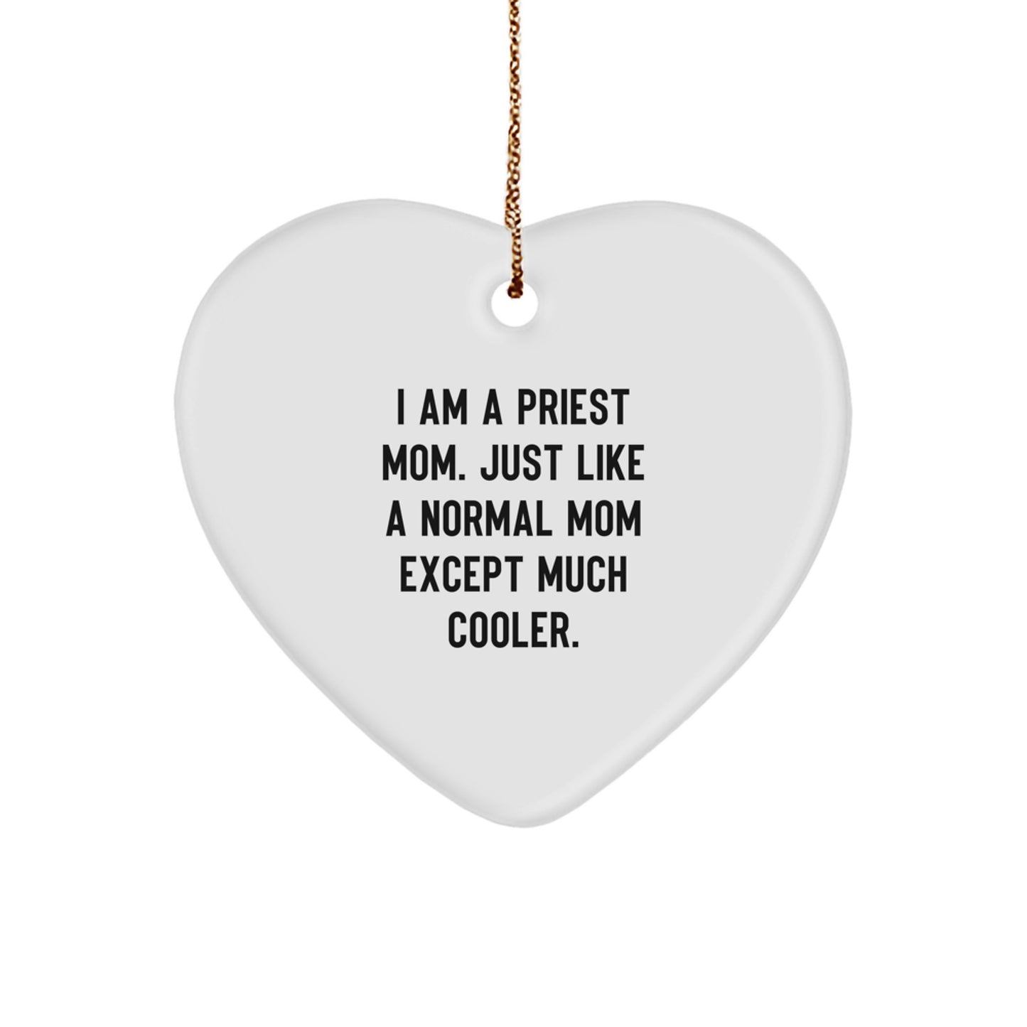 Funny Priest Mom Gifts for Priest - Heart Ornament with Gold Cord for Christmas Unique Gifts from Men to Women - Image 1
